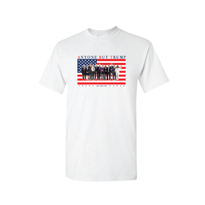 ABT T-Shirt - Candidates - A.B.T. | Anyone But Trump 2020 | Get to Know ...